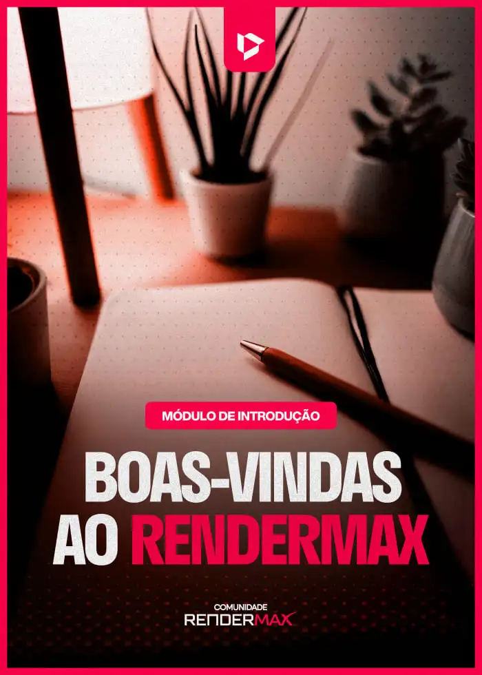 Módulo-1-Boas-vindas-ao-RenderMax